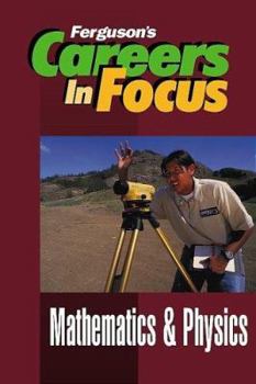 Mathematics & Physics - Book  of the Ferguson's Careers in Focus