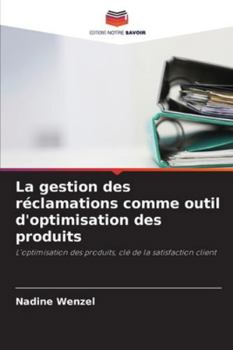 Paperback La gestion des réclamations comme outil d'optimisation des produits [French] Book