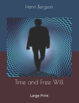 Time and Free Will: Large Print