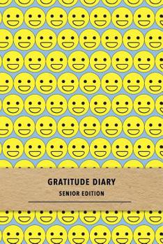 Paperback Gratitude Diary Senior Edition: A quick daily mood journal for senior citizens - Explore emotions and focus on happiness - Reduce stress caused by old Book