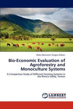 Paperback Bio-Economic Evaluation of Agroforestry and Monoculture Systems Book