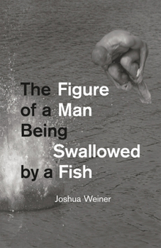 Paperback The Figure of a Man Being Swallowed by a Fish Book