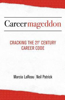 Paperback Careermageddon: Cracking the 21st Century Career Code Book