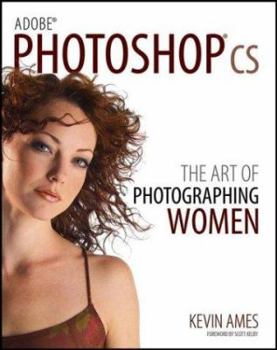 Paperback Adobe Photoshop CS: The Art of Photographing Women Book