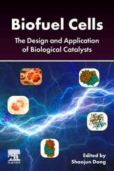 Paperback Biofuel Cells: The Design and Application of Biological Catalysts Book