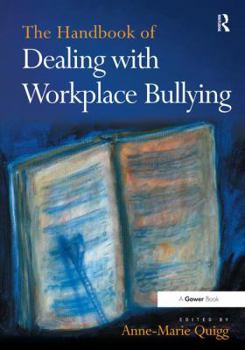 Hardcover The Handbook of Dealing with Workplace Bullying Book