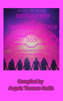 Paperback Sisterhood of The Traveling Prayers: Women of Undefinable Worth Book