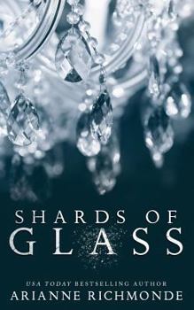 Shards of Glass - Book #1 of the Glass Trilogy