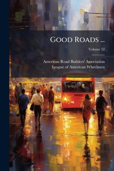 Paperback Good Roads ...; Volume 52 Book