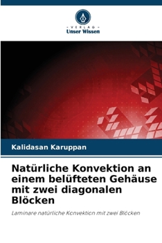 Paperback Natürliche Konvektion an einem belüfteten Gehäuse mit zwei diagonalen Blöcken [German] Book