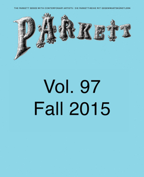 Parkett No. 97: Andrea Buttner, Abraham Cruzvillegas, Camille Henrot, Hito Steyerl and More