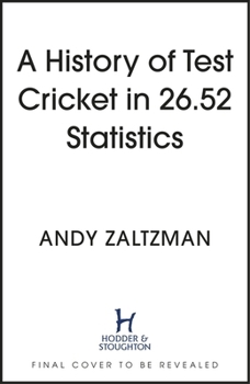 Hardcover A History of Test Cricket in 25.41 Statistics Book