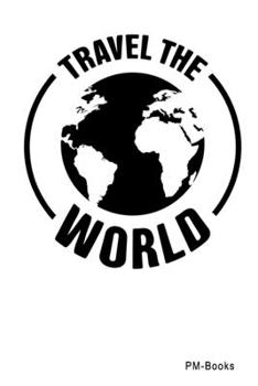 Paperback Travel The World: Kariertes A5 Notizbuch oder Heft f?r Sch?ler, Studenten und Erwachsene Book