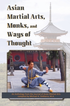 Paperback Asian Martial Arts, Monks, and Ways of Thought: An Anthology Book