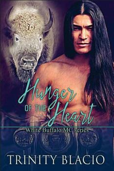 Paperback Hunger of the Heart: White Buffalo MCs Book 1 Book