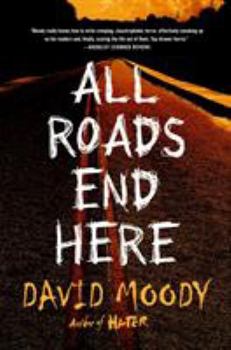 All Roads End Here - Book #2 of the Final War - the second Hater trilogy