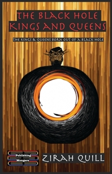 Paperback The Black Hole Kings and Queens: The Kings & Queens born out of a black hole Book