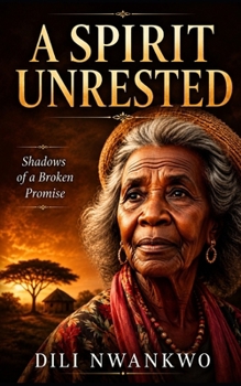 A SPIRIT UNRESTED: Shadows of a Broken Promise
