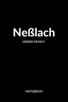 Neßlach: Notizbuch / Notizblock A5 Punktraster | 120 Seiten Notizblock / Journal / Notebook für deine Stadt (German Edition)