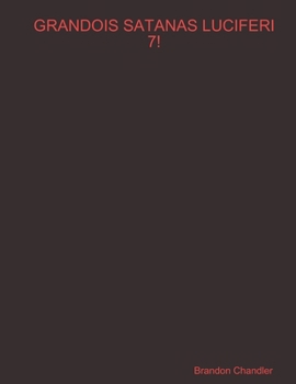 Paperback Grandois Satanas Luciferi 7! Book