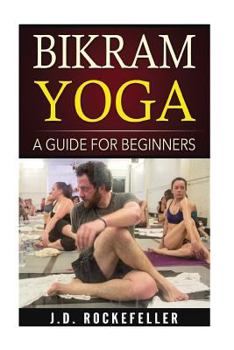 Paperback Bikram Yoga: A Guide for Beginners Book