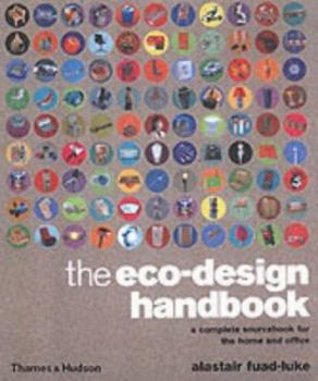 Hardcover The Eco-Design Handbook: A Complete Sourcebook for the Home and Office Book