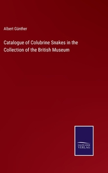 Hardcover Catalogue of Colubrine Snakes in the Collection of the British Museum Book