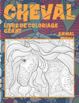 Paperback Livre de coloriage g?ant - Mandala - Animal - Cheval [French] Book