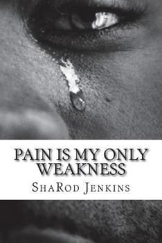 Paperback Pain Is My Only Weakness Book