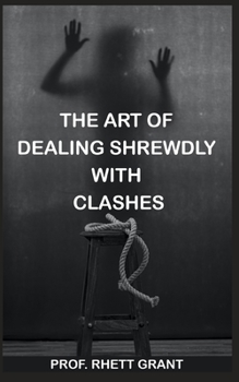 The art of dealing shrewdly with clashes