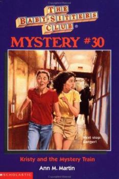 Paperback Kristy and the Mystery Train (the Baby-Sitters Club Mysteries #30) Book