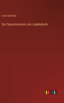 Hardcover Der Operationskreis des Logikkalkuls [German] Book