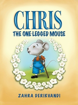 Hardcover Chris the One-Legged Mouse Book