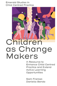 Paperback Children as Change Makers: A Resource to Enhance Child Centred Practice and Extend Active Learning Opportunities Book