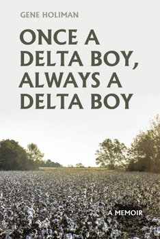 Paperback Once A Delta Boy, Always A Delta Boy: A Memoir Book