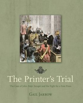 Hardcover The Printer's Trial: The Case of John Peter Zenger and the Fight for a Free Press Book