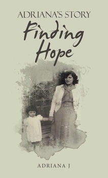 Hardcover Finding Hope: Adriana's Story Book