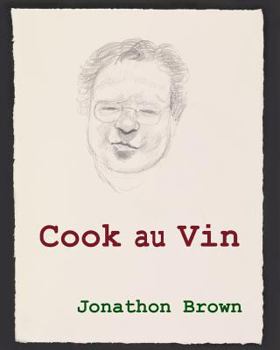 Paperback Cook au Vin: Notes on Entertaining by Cooking with Wine Book