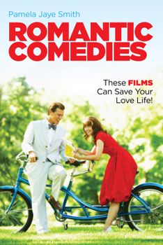 Paperback Romantic Comedies: These Films Can Save Your Love Life! Book