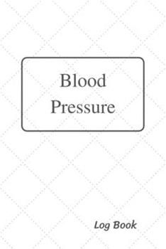 Blood Pressure Log Book: Daily Record and Health Monitor, 4 Readings a Day with Time, Blood Preesure, Heart Rate, Hypertension, Weight, 53 Weeks(1 Year), 6"x9", White Cover