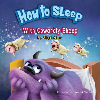 Paperback How to Sleep with Cowardly Sheep: Counting Sheep - Sleep Book
