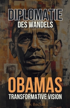 Paperback Diplomatie des Wandels: Obamas transformative Vision [German] Book