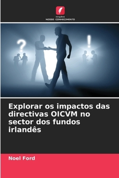 Paperback Explorar os impactos das directivas OICVM no sector dos fundos irlandês [Portuguese] Book