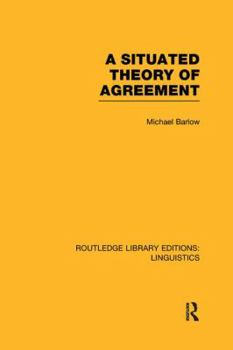 Paperback A Situated Theory of Agreement (RLE Linguistics B: Grammar) Book