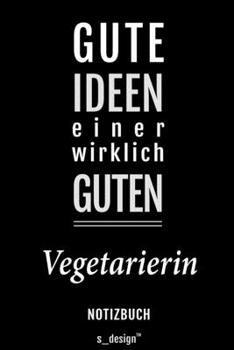 Notizbuch für Vegetarier / Vegetarierin: Originelle Geschenk-Idee [120 Seiten liniertes blanko Papier] (German Edition)