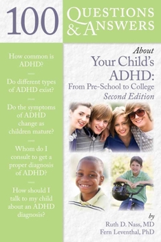 Paperback 100 Questions & Answers about Your Child's Adhd: Preschool to College: Preschool to College Book