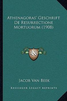 Paperback Athenagoras' Geschrift De Resurrectione Mortuorum (1908) [Latin] Book