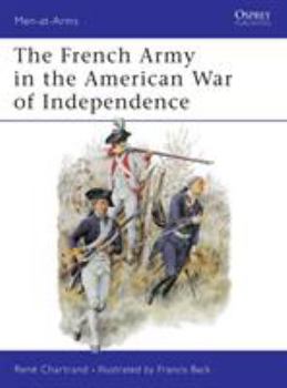 The French Army in the American War of Independence (Men-at-Arms) - Book #244 of the Osprey Men at Arms