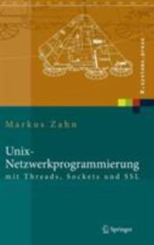 Hardcover Unix-Netzwerkprogrammierung Mit Threads, Sockets Und SSL [German] Book
