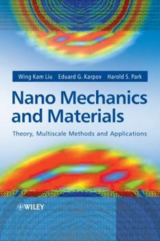 Hardcover Nano Mechanics and Materials: Theory, Multiscale Methods and Applications Book